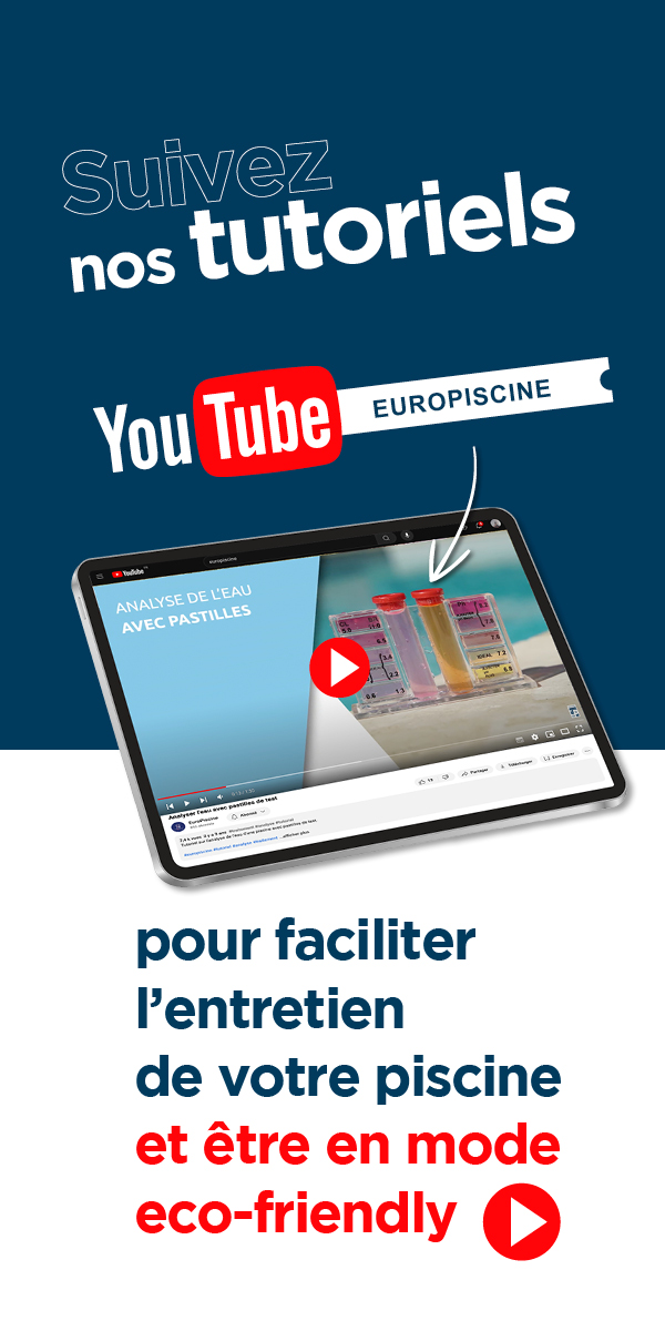 Retrouvez nos tutoriels entretien piscine sur YouTube