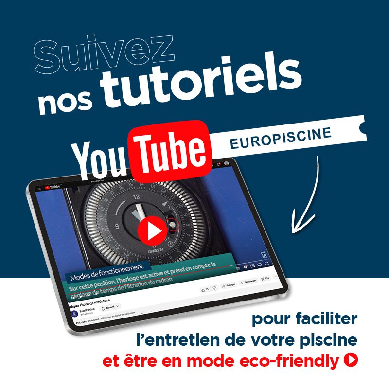 Retrouvez nos tutoriels entretien piscine sur YouTube